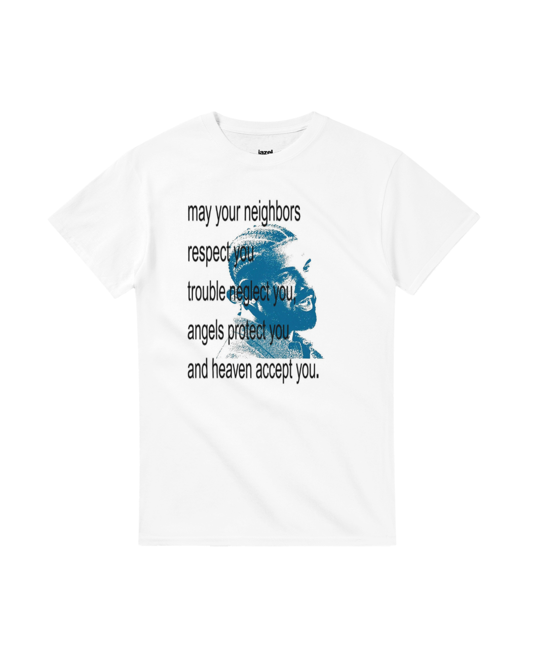 may your neighbours respect you - Drake Tee
