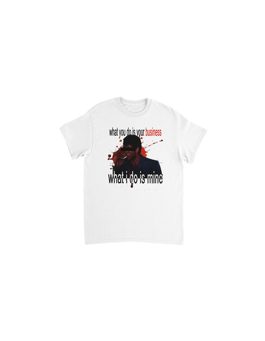 Scarface tee - What you do is your business